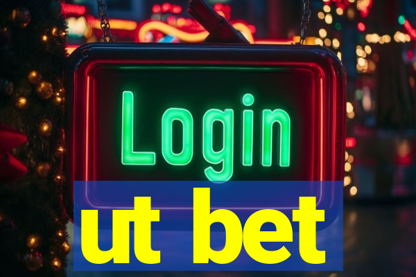 ut bet